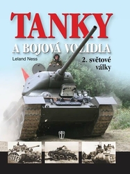 Tanky a bojová vozidla 2. světové války - Leland Ness